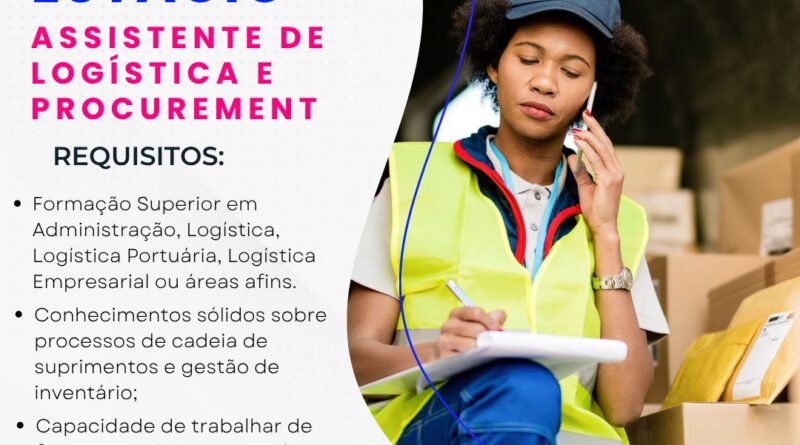 Vaga de Estágio – Assistente de Logística e Procurement